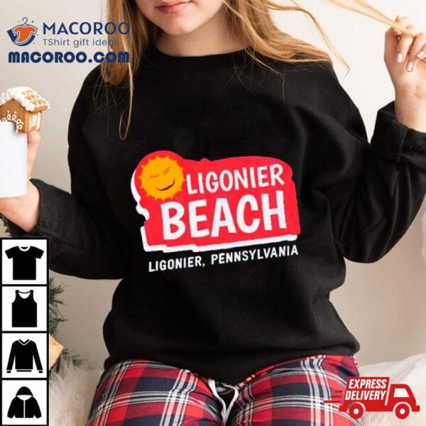 Ligonier Beach Ligonier Pennsylvania Shirt