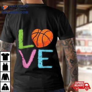 Love Basketball Cute Girls Lover Shirt