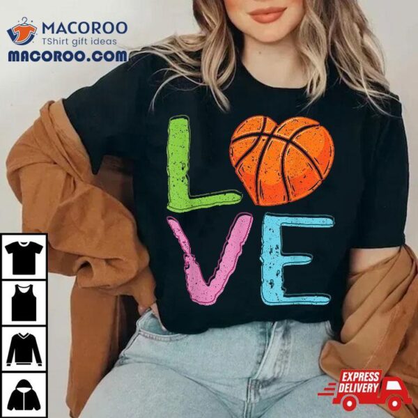 Love Basketball Cute Girls Lover Shirt