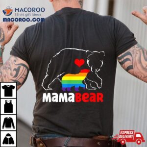 Mama Bear Proud Mom Rainbow Flag Lgbt Pride Mother’s Day Shirt