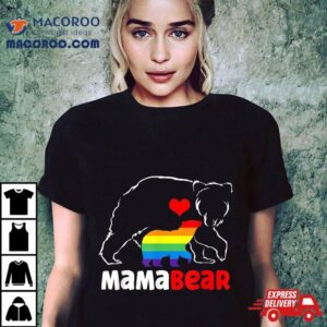 Mama Bear Proud Mom Rainbow Flag Lgbt Pride Mother S Day Tshirt