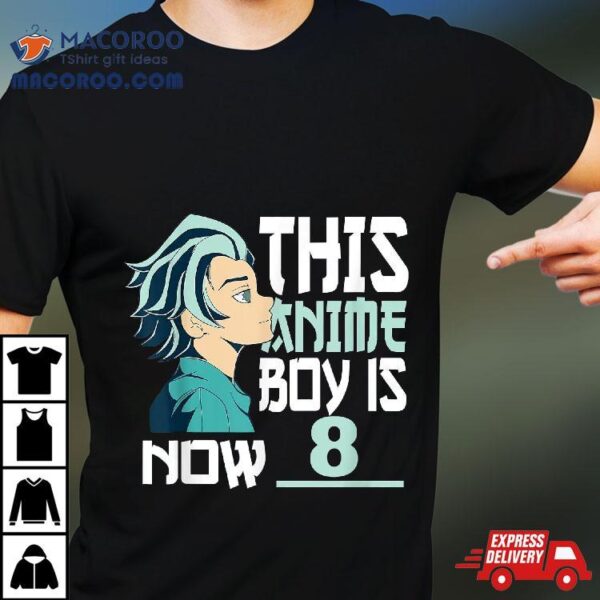 Manga This Anime Boy Is Now 8 Years Old Th Birthday Shirt