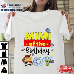 Mimi Of The Birthday Boy Toy Familly Matching Story Shirt