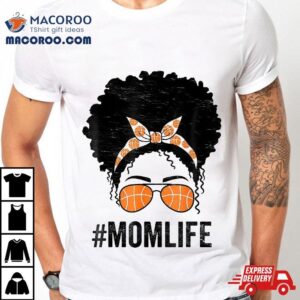 Mom Life Basketball Mothers Day Messy Bun Tshirt