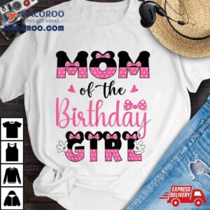 Mom Of The Birthday Girl Mouse Theme Party Shirt