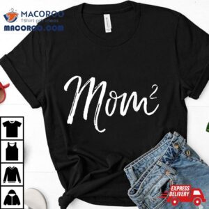 Mom Squared Cute Twin Second Child Announcet Mom Tshirt