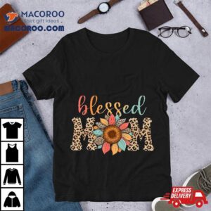 Mothers Day Blessed Mom Leopard Print Sunflower Mama Tshirt