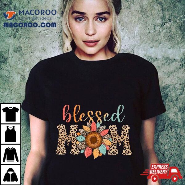 Mothers Day Blessed Mom Leopard Print Sunflower Mama Shirt