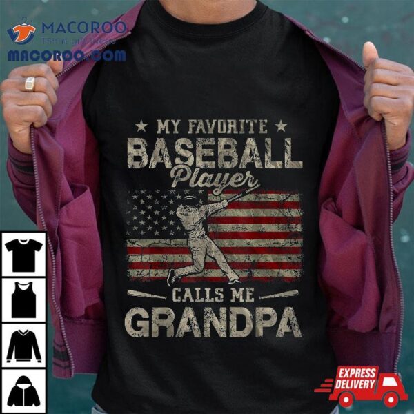 My Favorite Baseball Player Calls Me Grandpa Father’s Day Shirt