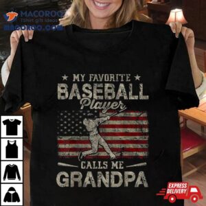 My Favorite Baseball Player Calls Me Grandpa Father S Day Tshirt