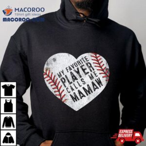 My Favorite Player Calls Me Mamaw Baseball Hear Tshirt