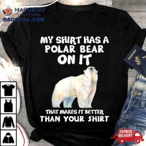 My Shirt Has Polar Bear Animal Lover Girl Kids Gift