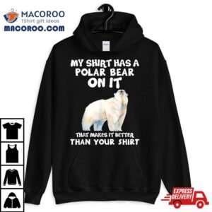My Shirt Has Polar Bear Animal Lover Girl Kids Gift