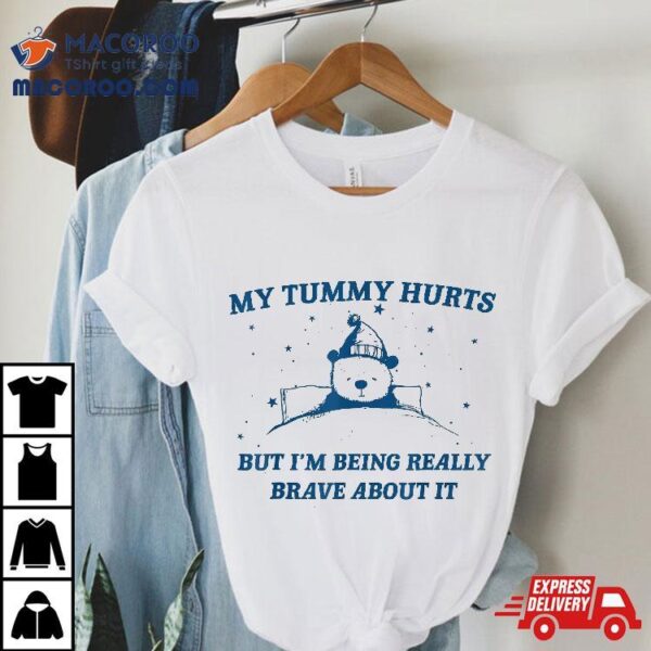 My Tummy Hurts Funny Bear Retro Cartoon Meme Shirt