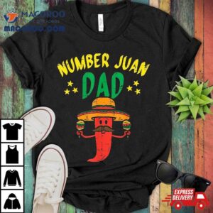 Number One Dad Mexican Fathers Day Funny Padre Juan Papa Tshirt