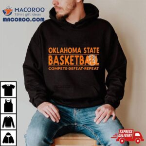 Oklahoma State Basketball Compete Defeat Repea Tshirt