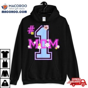 One Mom Floral Number One Funny Mothers Day Gif Tshirt