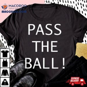 Pass The Ball Basketball Tshirt