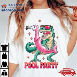 Pool Party Dinosaur Pink Flamingo Float Funny T Rex Summer Shirt