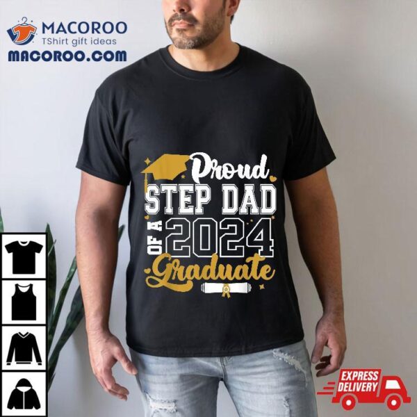 Proud Step Dad Of A 2024 Graduate Senior Class Shirt