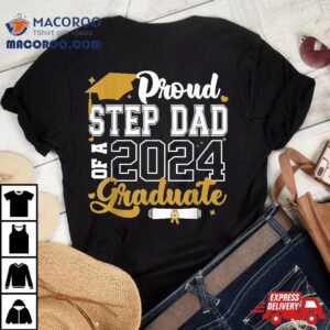 Proud Step Dad Of A Graduate Senior Class Tshirt