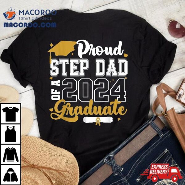 Proud Step Dad Of A 2024 Graduate Senior Class Shirt