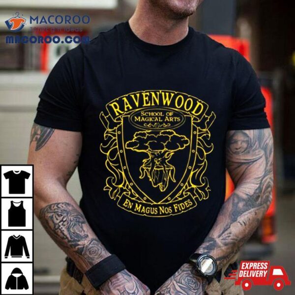 Ravenwood School Of Magical Arts En Magus Nos Fides Shirt