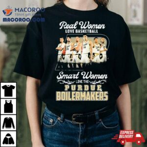 Real Women Love Basketball Smart Women Love The Purdue Men S Basketball Tshirt