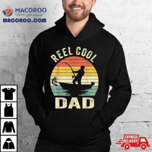 Reel Cool Dad Shirt Fishing Daddy Father’s Day Gift