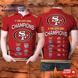 San Francisco 49ers 5 Time Super Bowl Champions For Fan 3D Polo Shirt