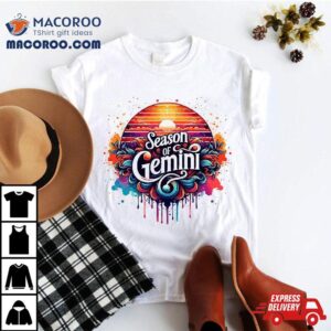 Season Of Gemini Zodiac Signs Happy Birthday June Tshirt