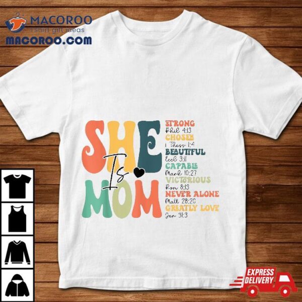 She Is Mom Christian Bible Verse Religious Mother’s Day Shirt