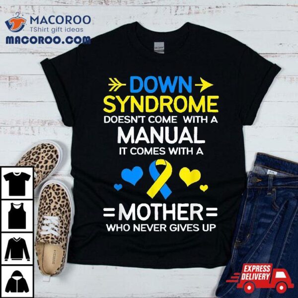 Strong Mom Of Down Syndrome Awareness Shirt