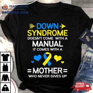 Strong Mom Of Down Syndrome Awareness Tshirt