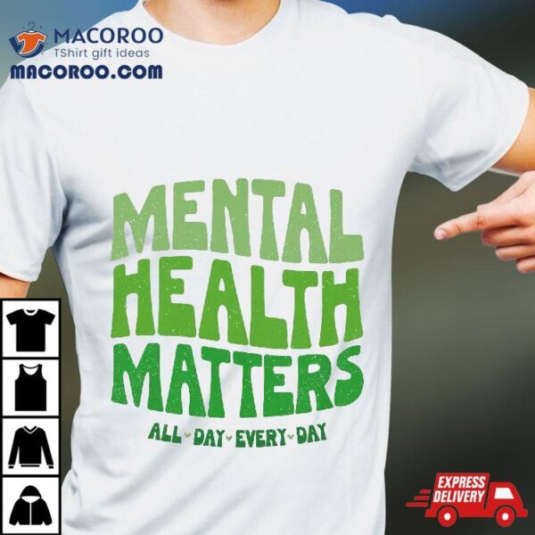 Tal Health Matters End The Stigma Be Kind To Your Mind Shirt