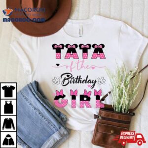 Tata Of The Birthday Girl Mouse Family Matching Party Shirt