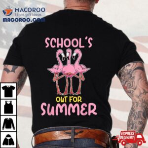 Teacher Last Day Of School Flamingo Schools Out For Summer Tshirt