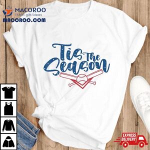 Tis The Season Baseball Softball Lovers Shirt