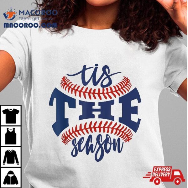 Tis The Season – Baseball Shirt