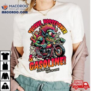 Torque Horsepower And Gasoline Funny Wild Motorcycle Cartoon Tshirt