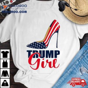 Trump Girl Stilettos High Heel American Flag Tshirt