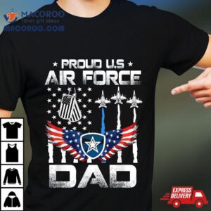 Us Air Force Proud Dad Fathers Day Tshirt