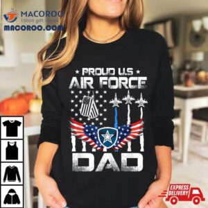 Us Air Force Proud Dad Fathers Day Tshirt