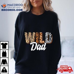 Wild Dad Zoo Born Two Be B Day Safari Jungle Animal Tshirt