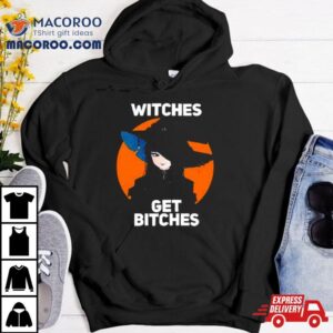Witches Get Bitches No Glasses Tshirt