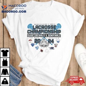 2024 Ncaa Division Iii Men’s Lacrosse Quarterfinal And Semifinals Shirt