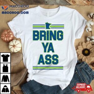 2024 Playoffs Minnesota Bring Ya Ass Shirt