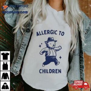 Allergic To Children Bear Shirt