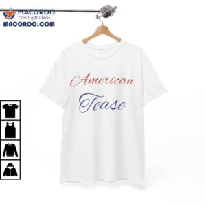 American Tease Shirt