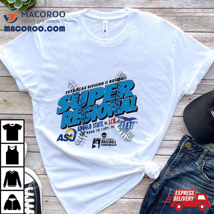 Angelo State Vs Lcu 2024 Ncaa Division Ii Baseball Super Regional Shirt Angelo State Vs Lcu 2024 Ncaa Division Ii Baseball Super Regional Shirt